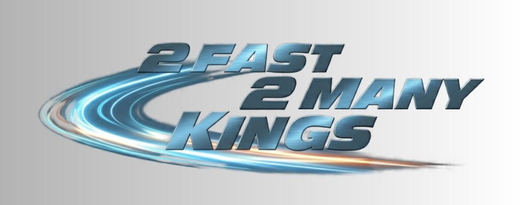 A logo in the style of the "2 Fast 2 Furious" movie title. The text "2 FAST" is on the top line, and "2 MANY KINGS" is on the bottom line. The text has a metallic, slightly beveled look with a blue tint, and a blurred, sweeping blue and orange streak extends from behind the words, giving a sense of speed and motion.